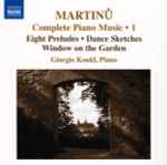 Cover for album: Martinů, Giorgio Koukl – Eight Preludes • Dance Sketches • Window On The Garden(CD, Album)