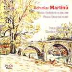 Cover for album: Bohuslav Martinů - Ivan Klánský, Kocian Quartet – Piano Quintets H 229, 298 • Piano Quartet H 287(SACD, Hybrid, Multichannel, Stereo, Album)