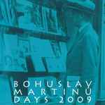 Cover for album: Bohuslav Martinů Days 2009(CD, Album, Promo)