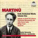 Cover for album: Martinů - Sinfonia Varsovia, Ian Hobson – Early Orchestral Works Volume One(CD, Album)
