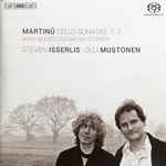 Cover for album: Bohuslav Martinů, Jean Sibelius, Olli Mustonen, Steven Isserlis – Cello Sonatas 1-3 - Works By Sibelius And Mustonen(SACD, Hybrid, Multichannel, Stereo, Album)