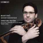 Cover for album: Martinů, Shostakovich, Christian Poltéra, Deutsches Symphonie-Orchester Berlin, Gilbert Varga – Shostakovich & Martinů - Cello Concertos(SACD, Hybrid, Multichannel)