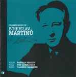 Cover for album: Bohuslav Martinů, Miroslav Hristov, Yuri Gandelsman, Vladimir Valjarevic – Chamber Music Of Bohuslav Martinů(CD, Album)