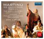 Cover for album: Martinů - Grazer Philharmonisches Orchester, Dirk Kaftan – Die Griechische Passion - The Greek Passion(2×CD, Album, Box Set, )