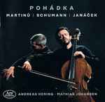 Cover for album: Martinů, Schumann, Janáček – Mathias Johansen (2), Andreas Hering – Pohádka(CD, Album)