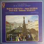Cover for album: Bedřich Smetana •  Anton Dvořák •  Josef Suk (2) •  Bohuslav Martinu •  Flora Elphège, Jean Martin – Les Maitres De La Musique Tcheque(LP, Album)
