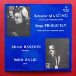 Cover for album: Bohuslav Martinů, Sergei Prokofiev, Marcel Bardon, Noëlle Balbi – 2e Sonate Pour Violoncelle Et Piano - Sonate Op.119 Pour Violoncelle Et Piano(LP, Album, Stereo, Mono)