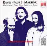 Cover for album: Ravel, Fauré, Martinů, Dresdner Klaviertrio – Klaviertrio(CD, )