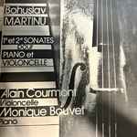 Cover for album: Alain Courmont, Monique Bouvet, Bohuslav Martinů – 1e Et 2eme Sonates Pour Piano Et Violoncelle(LP)