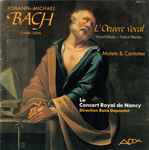 Cover for album: Johann Michael Bach, Concert Royal de Nancy, René Depoutot – L'Oeuvre Vocal - Motets & Cantatas(CD, Album, Stereo)