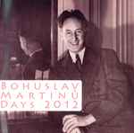Cover for album: Bohuslav Martinů Days 2012(CD, Album, Compilation)