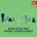 Cover for album: Škvor, Martinů, Český Pěvecký Sbor, Jan Kühn – Škvor: Dětské písně, Martinů: Otvírání studánek(9×File, MP3)