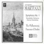 Cover for album: Giuseppe Martucci – The Philharmonia, Francesco d'Avalos – Symphony No. 1 • Novelletta • Notturno • Danza (Tarantella)(CD, Album)