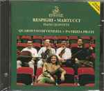 Cover for album: Respighi / Martucci - Quartetto Di Venezia, Patrizia Prati – Piano Quintets