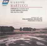 Cover for album: Giuseppe Martucci, Philharmonia Orchestra, Francesco D'Avalos, George Ives – Symphony No. 1 / Colore Orientale / Giga(CD, Album)