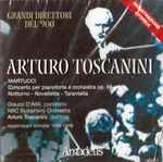 Cover for album: Arturo Toscanini, NBC Symphony Orchestra, Glauco D'Atilli / Giuseppe Martucci – Concerto Per Pianoforte E Orchestra Op. 66; Notturno; Novelletta; Tarantella(CD, )