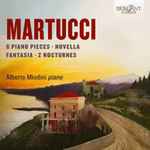Cover for album: Martucci, Alberto Miodini – 6 Piano Pieces, Novella, Fantasia, 2 Nocturnes(CD, Album)