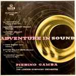 Cover for album: Verdi, Mascagni, Mancinelli, Martucci, Ponchielli, Pierino Gamba, The London Symphony Orchestra – Adventure In Sound(LP, Mono)