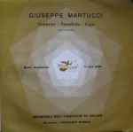 Cover for album: Giuseppe Martucci, Orchestra Dell'Angelicum Di Milano, Francesco Mander – Notturno - Novelletta - Giga(7