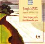 Cover for album: Joseph Marx (2), Tobias Ringborg, Daniel Blumenthal – Sonata For Violin And Piano(CD, Stereo)