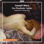 Cover for album: Joseph Marx (2) - Hyperion-Trio · Simone Nold – Trio-Phantasie • Lieder(CD, Stereo)