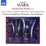 Cover for album: Joseph Marx (2), Bochum Symphony Orchestra, Steven Sloane – Orchestral Works • 1(CD, Album, Reissue)