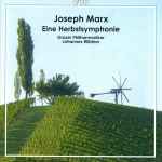 Cover for album: Joseph Marx (2) - Grazer Philharmoniker, Johannes Wildner – Eine Herbstsymphonie(CD, Album, Stereo)