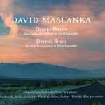 Cover for album: David Maslanka, Illinois State University Wind Symphony, Stephen K. Steele, David Gresham (2), David Collier (4) – Desert Roads / David's Book(CD, )