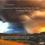 Cover for album: David Maslanka / Illinois State University Wind Symphony, Stephen K. Steele, Stephen Parsons (3), Adriana La Rosa Ransom – Concerto For Trombone and Wind Ensemble, Symphony No. 8(CD, Album)