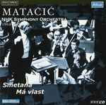 Cover for album: Matačić, NHK Symphony Orchestra, Smetana – Má Vlast (1968 LIVE)(CD, Remastered, Stereo)