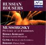 Cover for album: Philharmonia Orchestra , Conducted By Lorin Maazel, Herbert von Karajan, Lovro Von Matacic, Efrem Kurtz , And Constantin Silvestri – Russia Rousers: Mussorgsky: Pictures At An Exhibition; Rimsky-Korsakov: Russia Easter Overture; Glinka: Russlan And Ludmil