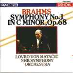 Cover for album: Brahms, Lovro Von Matacic, NHK Symphony Orchestra – Symphony No.1 In C Minor, Op.68(CD, Stereo)