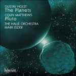 Cover for album: Gustav Holst, Colin Matthews, The Hallé Orchestra, Mark Elder (2) – The Planets - Pluto