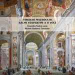 Cover for album: Virgilio Mazzocchi - Ensemble Festina Lente, Michele Gasbarro – Salmi Vespertini A 8 Voci(CD, Album)