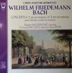 Cover for album: Wilhelm Friedemann Bach, Brigitte Haudebourg, Orchestre Pro Arte De Munich, Kurt Redel – Concerto N°1 En Ré Majeur, N°3 En Mi Mineur