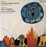 Cover for album: Tilo Medek / Joachim Thurm – Die Betrunkene Sonne / Drei Tierfabeln Nach La Fontaine