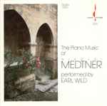 Cover for album: Nikolai Medtner, Earl Wild – The Piano Music Of Nikolai Medtner(CD, Album)