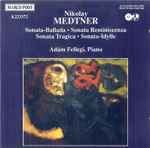 Cover for album: Nikolay Medtner, Adám Fellegi – Sonatas Nos. 8, 10, 11 & 14(CD, Album, Stereo)