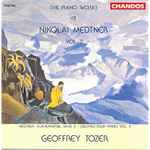 Cover for album: Medtner, Geoffrey Tozer (2) – The Piano Works Of Nikolai Medtner Vol. 2(CD, Album)
