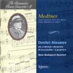 Cover for album: Medtner - Dmitri Alexeev, BBC Symphony Orchestra, Alexander Lazarev, New Budapest Quartet – Piano Concerto No 1 In C Minor / Piano Quintet In C Major