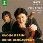 Cover for album: Ravel / Medtner - Vadim Repin, Boris Berezovsky – Violin Sonata / Violin Sonata No. 3 