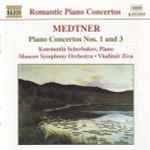Cover for album: Medtner, Konstantin Scherbakov, Moscow Symphony Orchestra, Vladimir Ziva – Piano Concertos Nos. 1 And 3(CD, Album)