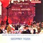 Cover for album: Nikolai Medtner, Geoffrey Tozer (2) – The Piano Works Of Nikolai Medtner Vol. 8(CD, )
