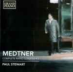 Cover for album: Medtner - Paul Stewart (12) – Complete Piano Sonatas · 1(CD, Album)