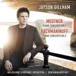 Cover for album: Jayson Gillham, Medtner, Rachmaninoff, Melbourne Symphony Orchestra, Benjamin Northey – Piano Concerto No. 1; Piano Concerto No. 2(CD, Album)
