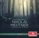 Cover for album: Nikolai Medtner, Frank Huang (5) – Solo Piano Works Of Nikolai Medtner Vol. 1(CD, Album)