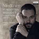 Cover for album: Medtner, Mattia Ometto – Forgotten Melodies / Vergessene Weisen
