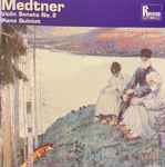 Cover for album: Medtner, Alexander Labko, Evgeny Svetlanov - Borodin Quartet – Violin Sonata N° 2 • Piano Quintet