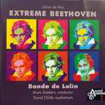 Cover for album: Johan de Meij, Banda De Lalin, Bram Sniekers, David Childs – Extreme Beethoven(CD, )