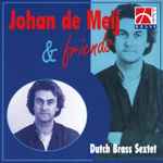 Cover for album: Johan de Meij, Dutch Brass Sextet – Johan de Meij & Friends(CD, Album)